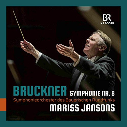CD cover: Mariss Jansons conducting, text “Bruckner Symphonie Nr. 8”.