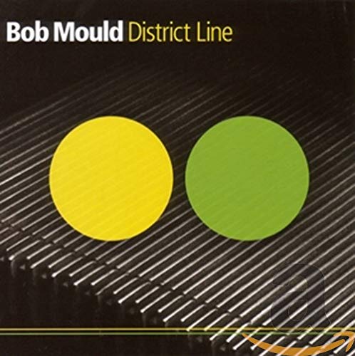 Bob Mould's "District Line" CD cover with overlapping yellow and green circles.