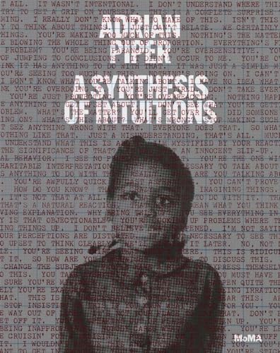 Adrian Piper: A Synthesis of Intuitions: 1965-2016