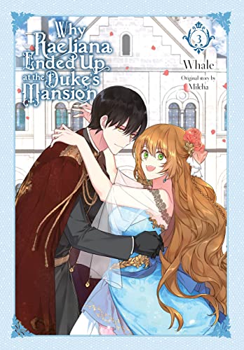 Why Raeliana Ended At Dukes Mansion Gn Vol 03 (C: 0-1-2)
