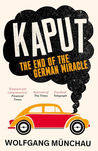 Kaput : The End of the German Miracle