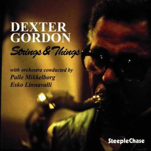 CD cover for Dexter Gordon’s “Strings & Things” featuring a portrait.