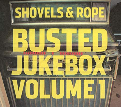 Shovels & Rope - Busted Jukebox Volume 1" CD cover with yellow text.