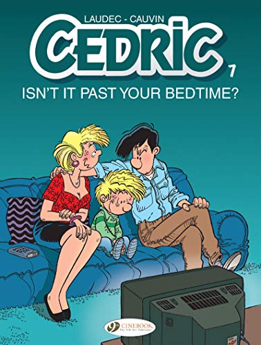 Cedric Vol. 7: Isn't It Past Your Bedtime?: VOLUME 7