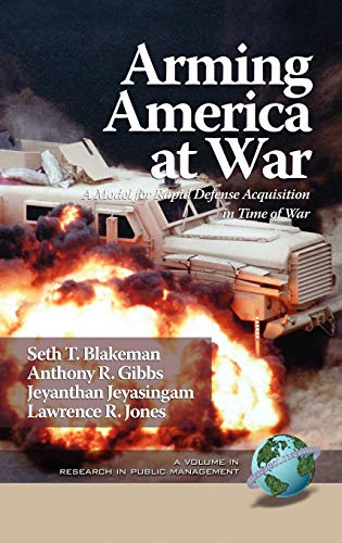Arming America at War a Model for Rapid Defense Acquisition in Time of War