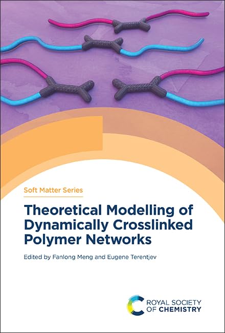 Theoretical Modelling of Dynamically Crosslinked Polymer Networks : Volume 23