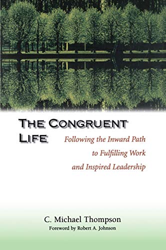 Congruent Life Fulfilling Work and Inspired Leadership