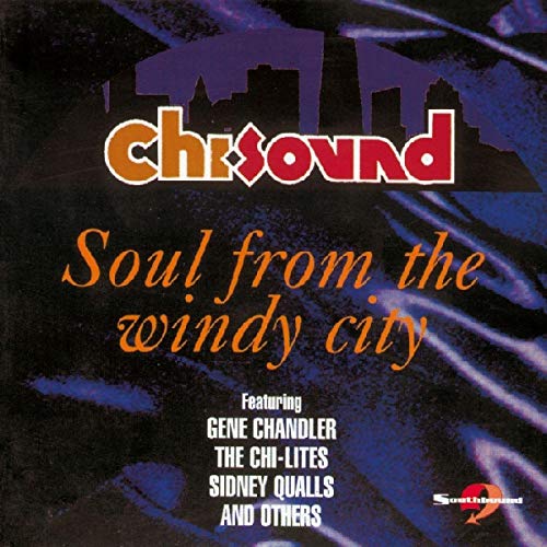 CD cover for “Chi-Sound: Soul from the Windy City” with text and skyline.