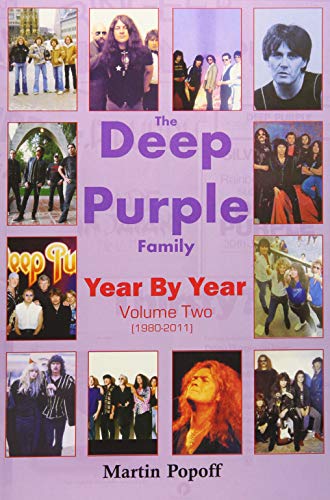 The Deep Purple Family Year By Year:: Vol 2 (1980-2011)