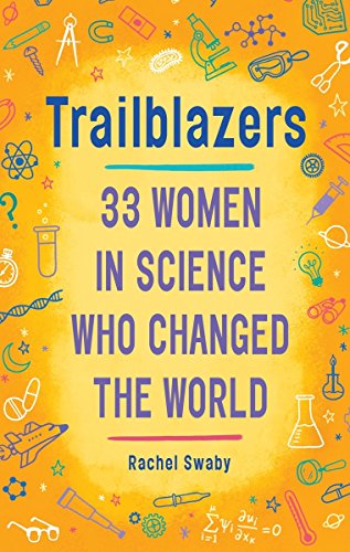 Trailblazers: 33 Women in Science Who Changed the World