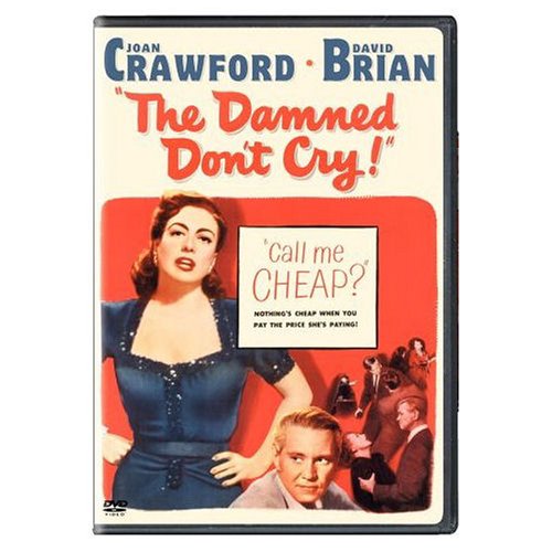 DVD cover for "The Damned Don't Cry" featuring Joan Crawford and David Brian.