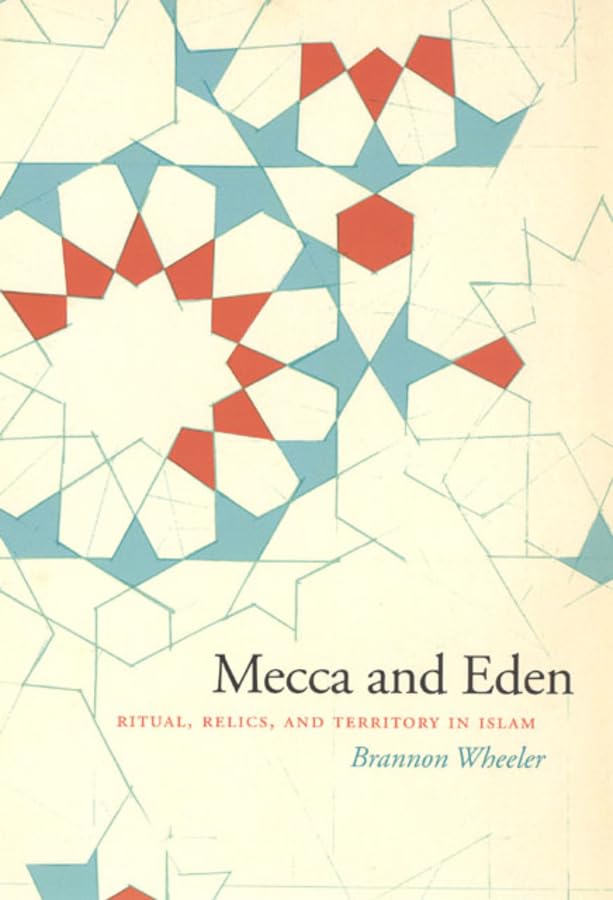 Mecca and Eden: Ritual