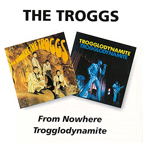 CD covers for The Troggs albums "From Nowhere" and "Trogglodynamite.