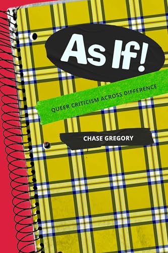 As If! : Queer Criticism Across Difference
