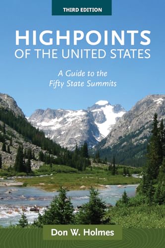 Highpoints of the United States : A Guide to the Fifty State Summits
