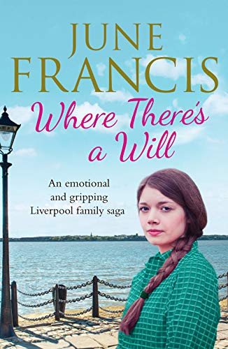 Where There's a Will : An emotional and gripping Liverpool family saga