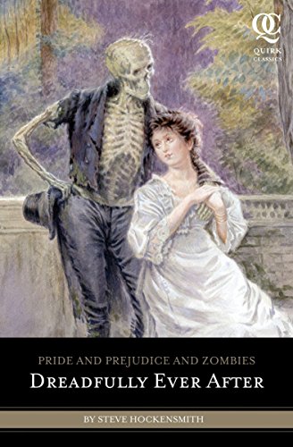Pride and Prejudice and Zombies: Dreadfully Ever After (Quirk Classics): 3 (Pride and Prej. and Zombies)