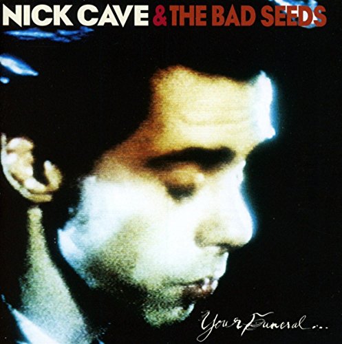 Close-up portrait of Nick Cave on the album cover, “Your Funeral… My Trial.”