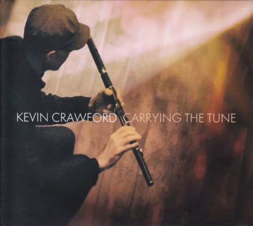 CD cover: Man playing flute, text "Kevin Crawford - Carrying The Tune".