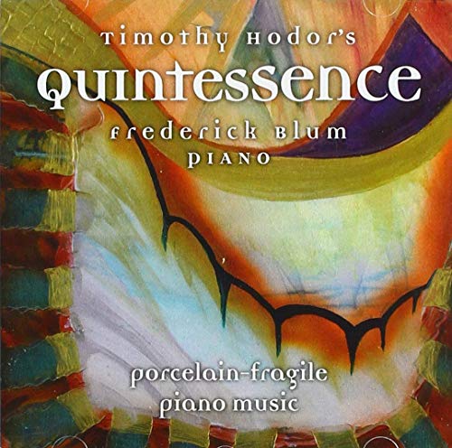 CD cover for "Quintessence" by Timothy Hodor featuring abstract colorful artwork.