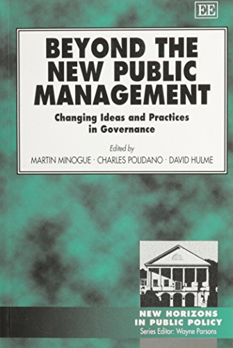 Beyond the New Public Management: Changing Ideas and Practices in Governance