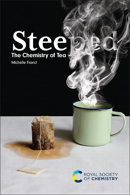 Steeped : The Chemistry of Tea