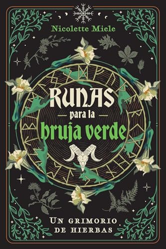Runas para la bruja verde : Un grimorio de hierbas