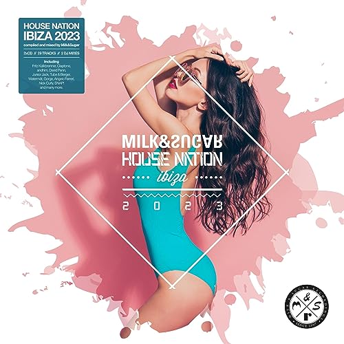 CD cover for “Milk & Sugar House Nation Ibiza 2023” featuring a woman.