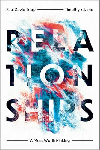 Relationships : A Mess Worth Making