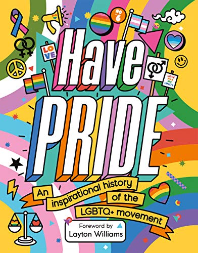 Have Pride: An inspirational history of the LGBTQ+ movement