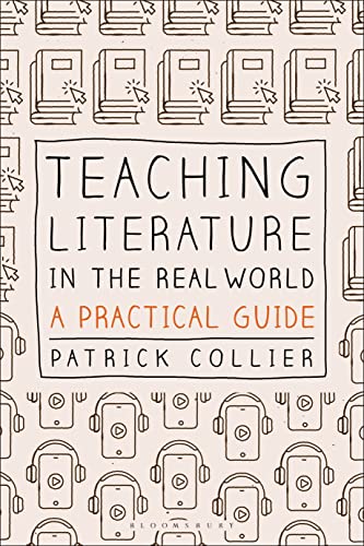 Teaching Literature in the Real World : A Practical Guide