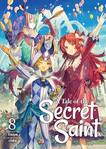A Tale of the Secret Saint (Light Novel) Vol. 8 : 8