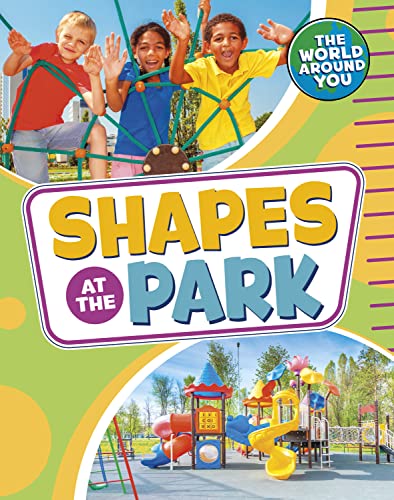 Shapes at the Park (The World Around You)