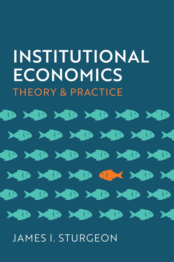 Institutional Economics : Theory and Practice