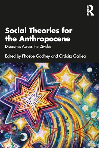 Social Theories for the Anthropocene : Diversities Across the Divides