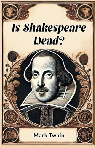 Is Shakespeare Dead?