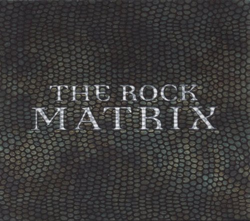 CD cover for "The Rock Matrix" with textured, dark background.