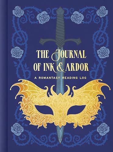 The Journal of Ink & Ardor : A Romantasy Reading Log