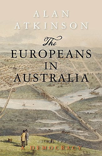 The Europeans in Australia : Democracy