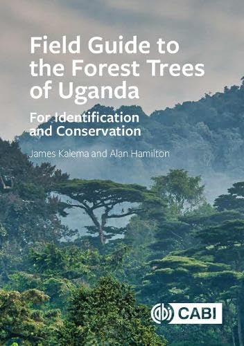 Field Guide to the Forest Trees of Uganda : For Identification and Conservation