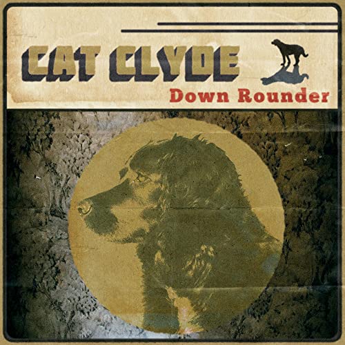 CD cover for Cat Clyde’s “Down Rounder” featuring a dog’s profile.