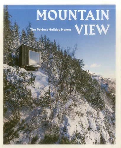 Mountain View: Nature Retreats Vol. 1