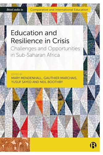 Education and Resilience in Crisis : Challenges and Opportunities in Sub-Saharan Africa