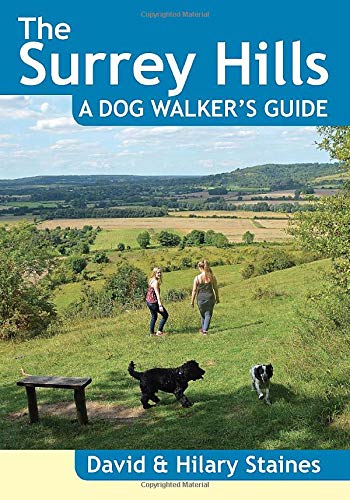 The Surrey Hills: A Dog Walker's Guide - 20 Countryside Dog Walks with Lots of Off-Lead Time
