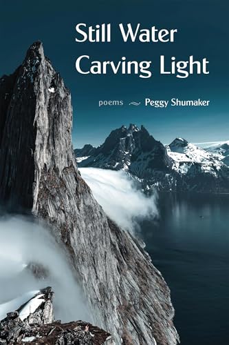 Still Water Carving Light : Poems