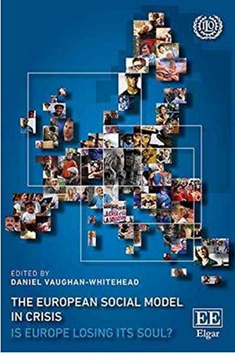 The European Social Model in Crisis: Is Europe Losing its Soul?
