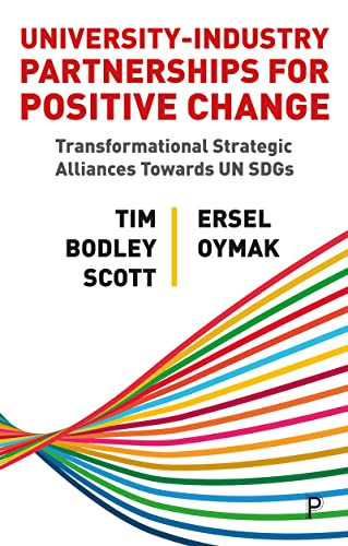 University–Industry Partnerships for Positive Change : Transformational Strategic Alliances Towards UN SDGs