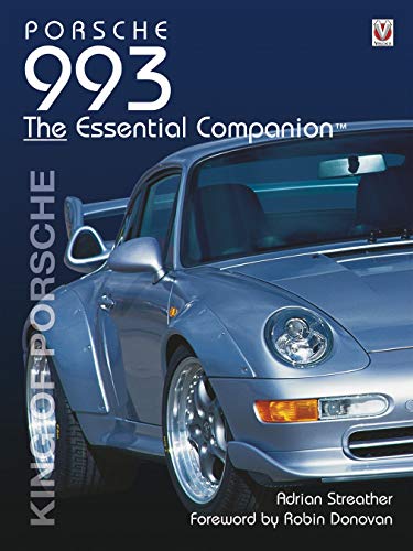 Porsche 993: King of Porsche (Essential Companion)