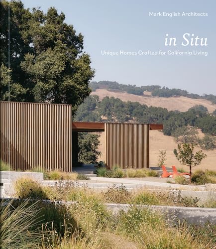 In Situ : Unique Homes Crafted for California Living
