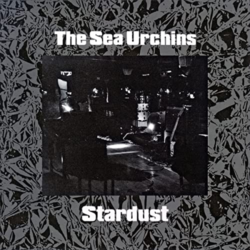 Black and white album cover for The Sea Urchins’ “Stardust” vinyl.